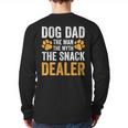 Dog Dad The Man The Myth The Snack Dealer Long Sleeve T-Shirt Back Print Dog Dad The Man The Myth The Snack Dealer Long Sleeve T-Shirt Back Print