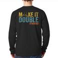Make It A Double Twin Dad New Dad Expecting Twins Long Sleeve T-Shirt Back Print