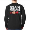 Drain Surgeon Plumber Job Professional Dad Men Long Sleeve T-Shirt Back Print Drain Surgeon Plumber Job Professional Dad Men Long Sleeve T-Shirt Back Print