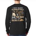 I Never Dreamed I'd Grow Up To Be A Super Sexy Pug Dad Long Sleeve T-Shirt Back Print