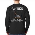 FA-Thor Fathers Day Tshirt Dad Father Long Sleeve T-Shirt Back Print