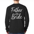 Father Of The Bride Wedding Marriage Bride Dad Long Sleeve T-Shirt Back Print Father Of The Bride Wedding Marriage Bride Dad Long Sleeve T-Shirt Back Print