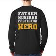 FATHER HUSBAND PROTECTOR HERO Dad Daddy Fathers Day Long Sleeve T-Shirt Back Print FATHER HUSBAND PROTECTOR HERO Dad Daddy Fathers Day Long Sleeve T-Shirt Back Print