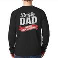 Father Single Dad Taking Applications Long Sleeve T-Shirt Back Print Father Single Dad Taking Applications Long Sleeve T-Shirt Back Print