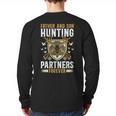 Father And Son Hunting Partners Dad And Son Hunting Buddies Long Sleeve T-Shirt Back Print Father And Son Hunting Partners Dad And Son Hunting Buddies Long Sleeve T-Shirt Back Print