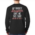 My Favorite Daughter Gave Me This Shirt Dad Mom Long Sleeve T-Shirt Back Print