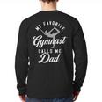 My Favorite Gymnast Calls Me Dad Mat Sports Gymnastics Long Sleeve T-Shirt Back Print My Favorite Gymnast Calls Me Dad Mat Sports Gymnastics Long Sleeve T-Shirt Back Print