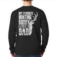 My Favorite Hunting Buddy Calls Me Dad Deer Animal Hunter Long Sleeve T-Shirt Back Print