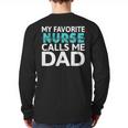 My Favorite Nurse Calls Me Dad Daughter Hospital Nursing Long Sleeve T-Shirt Back Print
