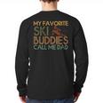 My Favorite Ski Buddies Call Me Dad A Cool Ski For Skiers Long Sleeve T-Shirt Back Print