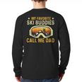 My Favorite Ski Buddies Call Me Dad Skier Skiing Lover Long Sleeve T-Shirt Back Print