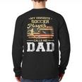 My Favorite Soccer Player Calls Me Dad US Flag Fathers Day Long Sleeve T-Shirt Back Print