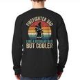 Firefighter Dad Like Regular Dad But Cooler Father's Day Long Sleeve T-Shirt Back Print