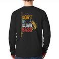 Fishing Jokes Dad Dont Be A Dumb Bass Fish Fisherman Long Sleeve T-Shirt Back Print
