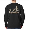 Gardening For Men Gardener Dad The Gardenfather Long Sleeve T-Shirt Back Print