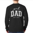 Girl Dad Est 2024 Dad Of Girls Father's Day Long Sleeve T-Shirt Back Print