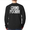 Grand Poobah Shirt For Fathers Day Dad T-Shirt Long Sleeve T-Shirt Back Print Grand Poobah Shirt For Fathers Day Dad T-Shirt Long Sleeve T-Shirt Back Print