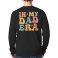 Groovy In My Dad Era Dad Father's Day Long Sleeve T-Shirt Back Print
