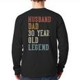Husband Dad 30 Year Old Legend 30th Birthday Long Sleeve T-Shirt Back Print