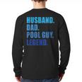 Husband Dad Pool Guy Legend Men Long Sleeve T-Shirt Back Print Husband Dad Pool Guy Legend Men Long Sleeve T-Shirt Back Print