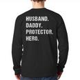 Husband Daddy Protector Hero For Dad Wife Small Long Sleeve T-Shirt Back Print