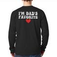 I'm Dad's Favorite Sarcastic Father's Day Long Sleeve T-Shirt Back Print I'm Dad's Favorite Sarcastic Father's Day Long Sleeve T-Shirt Back Print