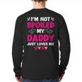 I'm Not Spoiled My Daddy Just Loves Me Kids Girls Daughter Long Sleeve T-Shirt Back Print I'm Not Spoiled My Daddy Just Loves Me Kids Girls Daughter Long Sleeve T-Shirt Back Print