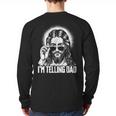 I'm Telling Dad Jesus Long Sleeve T-Shirt Back Print