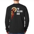 I'm Telling Dad Religious Christian Jesus Meme Long Sleeve T-Shirt Back Print