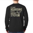 It's Not Hoarding If It's Hockey Sticks Tee Ice Hockey Dad Long Sleeve T-Shirt Back Print