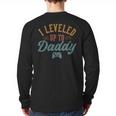Leveled Up To Daddy Father To Be New Dad Long Sleeve T-Shirt Back Print