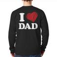 I Love Dad Long Sleeve T-Shirt Back Print