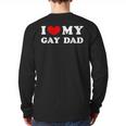 I Love My Gay Dad I Heart My Gay Dad Long Sleeve T-Shirt Back Print