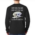 Maltese Dog Watching Owner Quote Puppy Mom Dad Men Women Girls Kids Long Sleeve T-Shirt Back Print