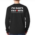 Moms Favorite Son Daughter I'm Dad's Favorite Long Sleeve T-Shirt Back Print
