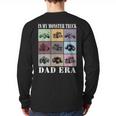 In My Monster Trucks Dad Era Long Sleeve T-Shirt Back Print