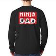 Ninja Dad Matching Family Ninja Warrior Long Sleeve T-Shirt Back Print
