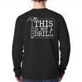 This Is Not A Drill Repairman Workshop Repair DIY Dad Long Sleeve T-Shirt Back Print This Is Not A Drill Repairman Workshop Repair DIY Dad Long Sleeve T-Shirt Back Print