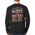 Nurse Dad I Have Two Titles Nurse And Dog Dad And I Rock For Men Long Sleeve T-Shirt Back Print