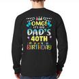 OMG It's My Dad's 40th Birthday Sweet 40 Years Old Long Sleeve T-Shirt Back Print OMG It's My Dad's 40th Birthday Sweet 40 Years Old Long Sleeve T-Shirt Back Print
