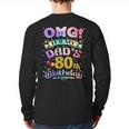 OMG It's My Dad's 80th Birthday Happy 80 Years Old Long Sleeve T-Shirt Back Print