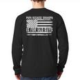 Papa Because Grandpa Is For Old Guys Dad Father Saying Long Sleeve T-Shirt Back Print