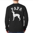 Papa ITALIAN GREYHOUND For Dad Long Sleeve T-Shirt Back Print