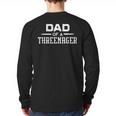 Parenting Dad Of A Threenager Long Sleeve T-Shirt Back Print