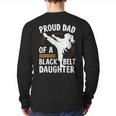 Proud Dad Of A Belt Daughter Long Sleeve T-Shirt Back Print Proud Dad Of A Belt Daughter Long Sleeve T-Shirt Back Print