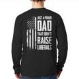 Proud Dad That Didn't Raise Liberals American Flag -ON BACK Women Men Long Sleeve T-Shirt Back Print Proud Dad That Didn't Raise Liberals American Flag -ON BACK Women Men Long Sleeve T-Shirt Back Print