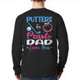 Putters Or Pearls Dad Loves You Gender Reveal Family Long Sleeve T-Shirt Back Print