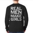 Real Men Make Girls Shirt From Daughter Dad Of Girls Long Sleeve T-Shirt Back Print Real Men Make Girls Shirt From Daughter Dad Of Girls Long Sleeve T-Shirt Back Print