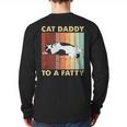 Retro Fat Chonk Dad Tee Cat Daddy To A Fatty Long Sleeve T-Shirt Back Print
