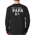 Ser Papa Voy Hacer Papa Voy A Ser Papa Dad To Be In Spanish Long Sleeve T-Shirt Back Print